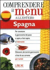Dizionario del menu per i turisti. Per capire e farsi capire al ristorante. Spagna - Ana Vázquez - copertina