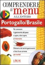 Dizionario del menu per i turisti. Per capire e farsi capire al ristorante. Portogallo/Brasile