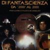 Il grande cinema di fantascienza. Vol. 1: Da «2001» al 2001. - Roberto Chiavini,G. Filippo Pizzo,Michele Tetro - copertina