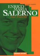Enrico Maria Salerno, mio fratello
