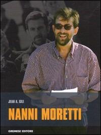 Nanni Moretti - Jean A. Gili - copertina