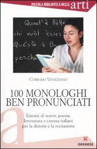 Cento monologhi ben pronunciati - Corrado Veneziano - copertina