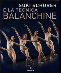 Suky Schorer e la tecnica Balanchine - Suki Schorer,Russell Lee - copertina