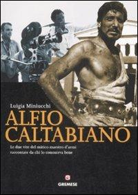 Alfio Catalbiano. Con DVD - Luigia Miniucchi - 2