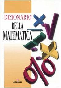 Dizionario della matematica - Ephraim Borowski,Jonathan Borwein - copertina