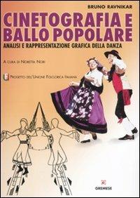 Cinetografia e ballo popolare. Analisi e rappresentazione grafica della danza tradizionale - Bruno Ravnikar - copertina