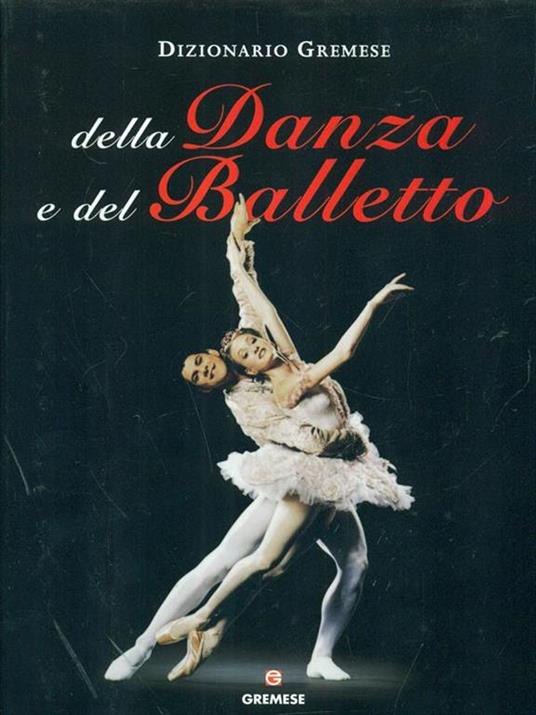Dizionario della danza e del balletto - Horst Koegler - 3