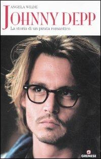 Johnny Depp. La storia di un pirata romantico - Angela Wilde - 3