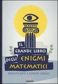 Il grande libro degli enigmi matematici. Rompicapo e giochi logici - Sylvain Lhullier - 3