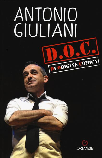 D.O.C. Di origine comica - Antonio Giuliani - copertina
