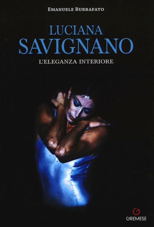 Luciana Savignano. L'eleganza interiore - Emanuele Burrafato - copertina