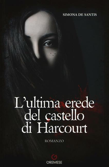 L' ultima erede del castello di Harcourt - Simona De Santis - copertina