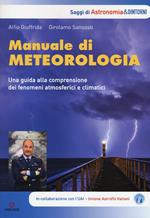 Manuale di meteorologia. Una guida alla comprensione dei fenomeni atmosferici e climatici