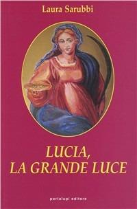 Lucia, la grande luce - Laura Sarubbi - copertina