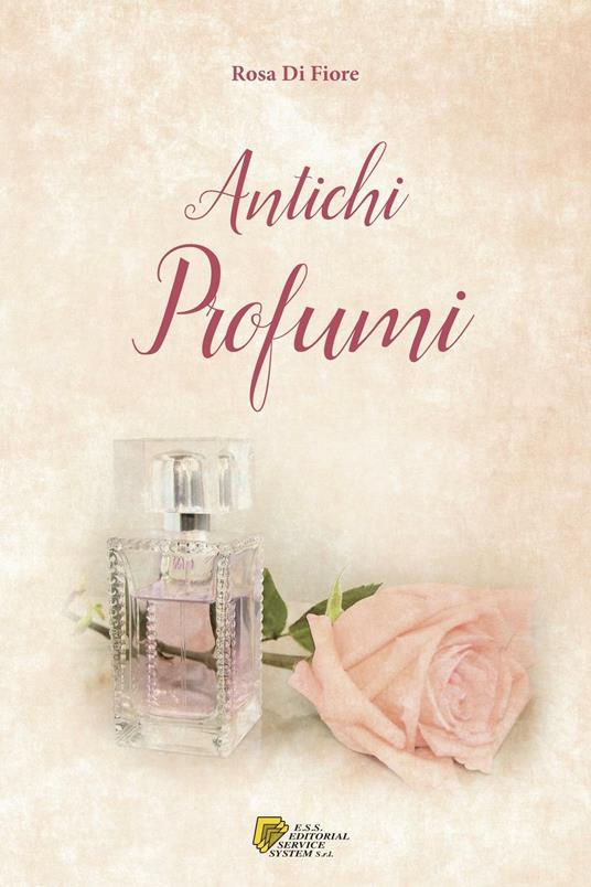 Antichi profumi - Rosa Di Fiore - copertina