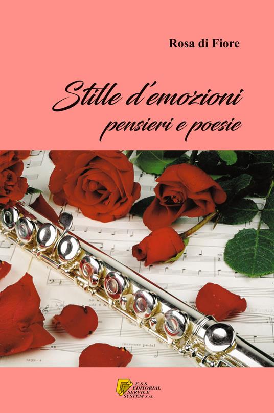 Stille d'emozioni. Pensieri e poesie - Rosa Di Fiore - copertina