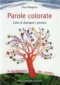 Parole colorate. L'arte di dipingere i pensieri - copertina