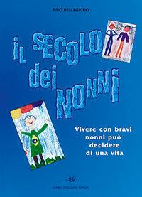 Libro Il secolo dei nonni Pino Pellegrino