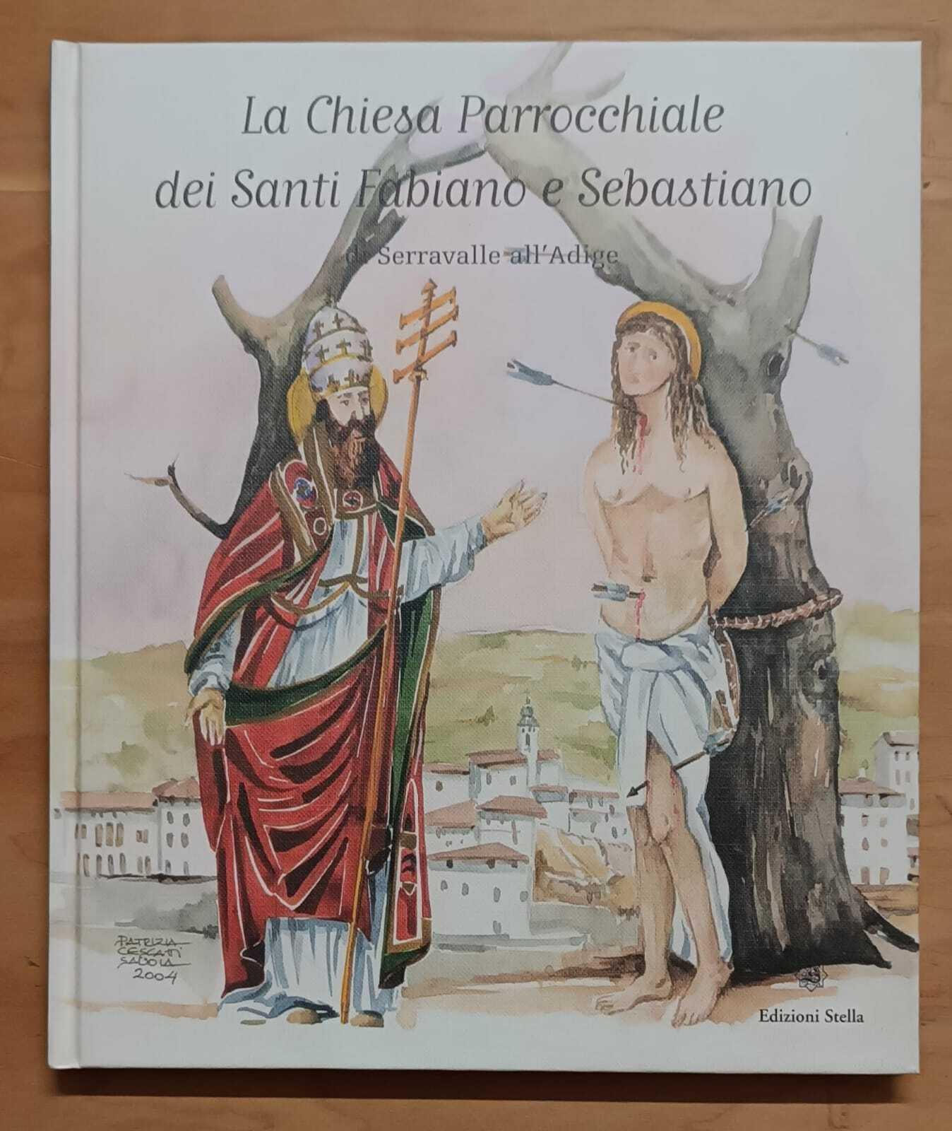 La chiesa parrocchiale dei santi Fabiano e Sebastiano di Serravalle all'Adige