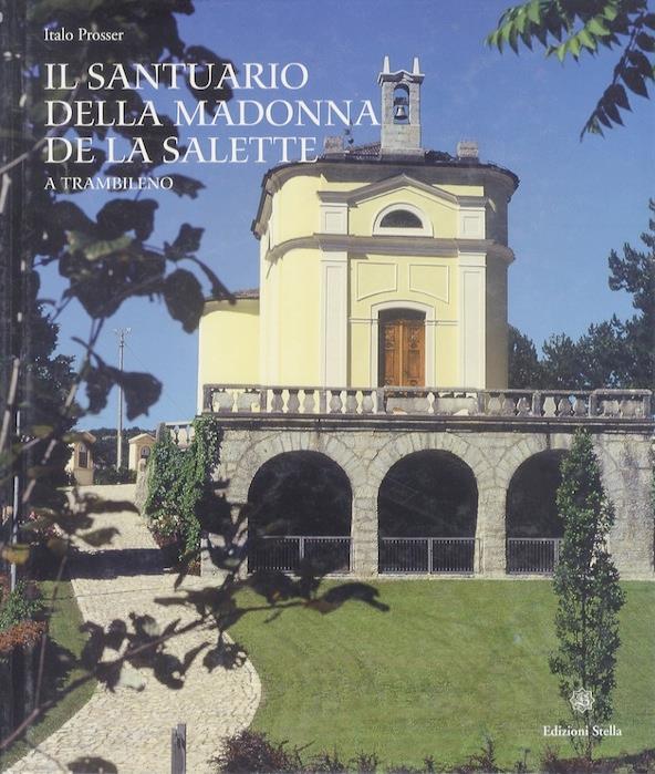 Il Santuario della Madonna de La Salette a Trambileno