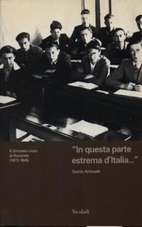 In questa parte estrema d'Italia. Il Liceo ginnasio di rovereto