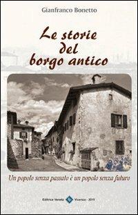Le storie del borgo antico - Gianfranco Bonetto - copertina