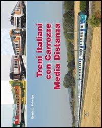 Treni italiani con carrozze media distanza - Evaristo Principe - copertina