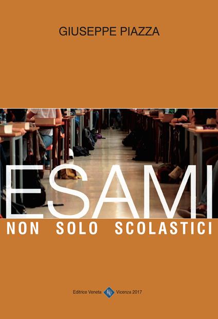 Esami non solo scolastici - Giuseppe Piazza - copertina