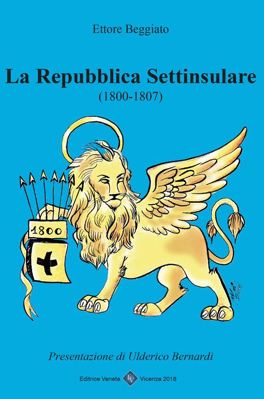 La Repubblica Settinsulare 1800-1807 - Ettore Beggiato - copertina