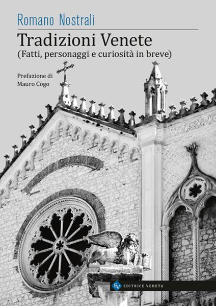 Tradizioni venete. Fatti, personaggi e curiosità in breve - Romano Nostrali - copertina