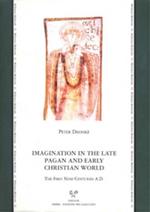Imagination in the late pagan and early christian world. The first nine centuries A.D.