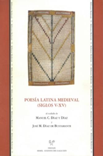 Poesía latina medieval (siglos V-XV). Actas del 4° Congreso del «Internationales Mittellateinerkomitee» (Santiago de Compostela, 12-15 septiembre de 2002) - copertina