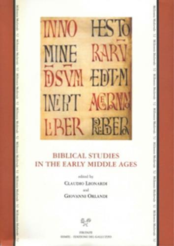 Biblical studies in the early Middle Ages. Proceedings of the Conference (Gargnano, 24-27 June 2001). Ediz. italiana, inglese, tedesca e francese - copertina
