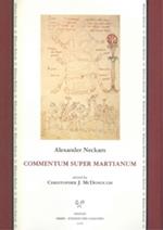 Commentum super Martianum. Commentary on Martianus capella's «De Nuptiis Philologiae et Mercurii» (I-II). Testo latino e inglese