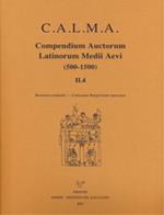 C.A.L.M.A. Compendium auctorum latinorum Medii Aevi. Vol. 2\4: Bessarion cardinalis-Caducanus Bangoriensis episcopus.
