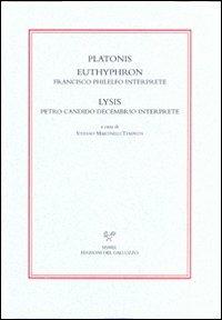 Platonis Euthyphron Francisco Philelfo interprete, Lysis Petro Candido Decembrio interprete - copertina