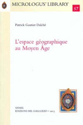 L' espace géographique au Moyen Âge - Patrick Gautier Dalché - copertina