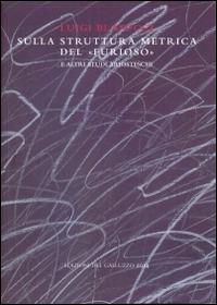 Sulla struttura metrica del «furioso» e altri studi ariosteschi - Luigi Blasucci - copertina