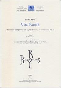 Vita Karoli. «Personalità e imprese di un re gradissimo e di meritatissima fama» - Eginardo - copertina