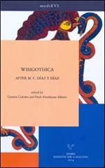Wisigothica. After M. C. Díaz y Díaz. Ediz. multilingue
