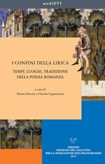 I confini della lirica. Tempi, luoghi, tradizione della poesia romanza