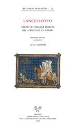 Lancellotto. Versione italiana inedita del «Lancelot en prose». Ediz. critica