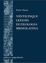 Venticinque lezioni di filologia mediolatina