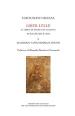 Liber Lelle. Il Libro di Angela da Foligno nel testo del codice di Assisi. Vol. 2: Glossario, concordanze, sinossi.