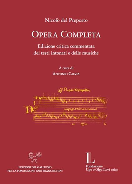 Opera completa. Edizione critica commentata dei testi intonati e delle musiche. Ediz. critica - Nicolò del Preposto - copertina