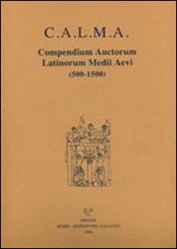  C.A.L.M.A. Compendium auctorum latinorum Medii Aevi (2016). Vol. 5\4: Henricus de Coesveldia-Henricus Riettmüller de Liechtsal. - copertina