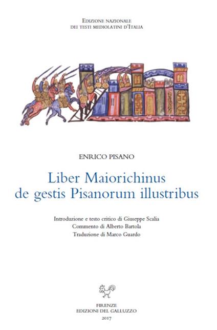 Liber maiorichinus de gestis pisanorum illustribus. Ediz. critica - Enrico Pisano - copertina
