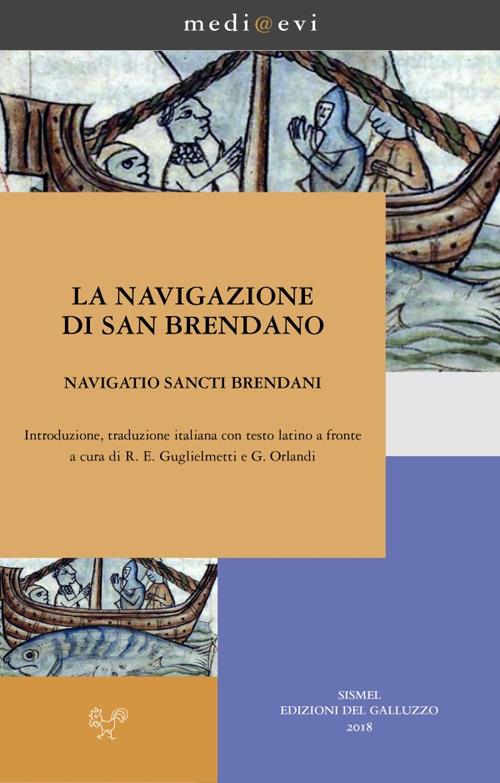 Navigazione di san Brendano-Navigatio sancti Brendani - Anonimo,Rossana Eugenia Guglielmetti,Giovanni Orlandi - ebook