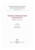 Thomae Eboracensis Sapientiale, Liber III, cap. 1-20. Ediz. italiana e latina