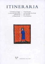 Itineraria. Letteratura di viaggio e conoscenza del mondo dall'Antichità al Rinascimento (2017). Vol. 16